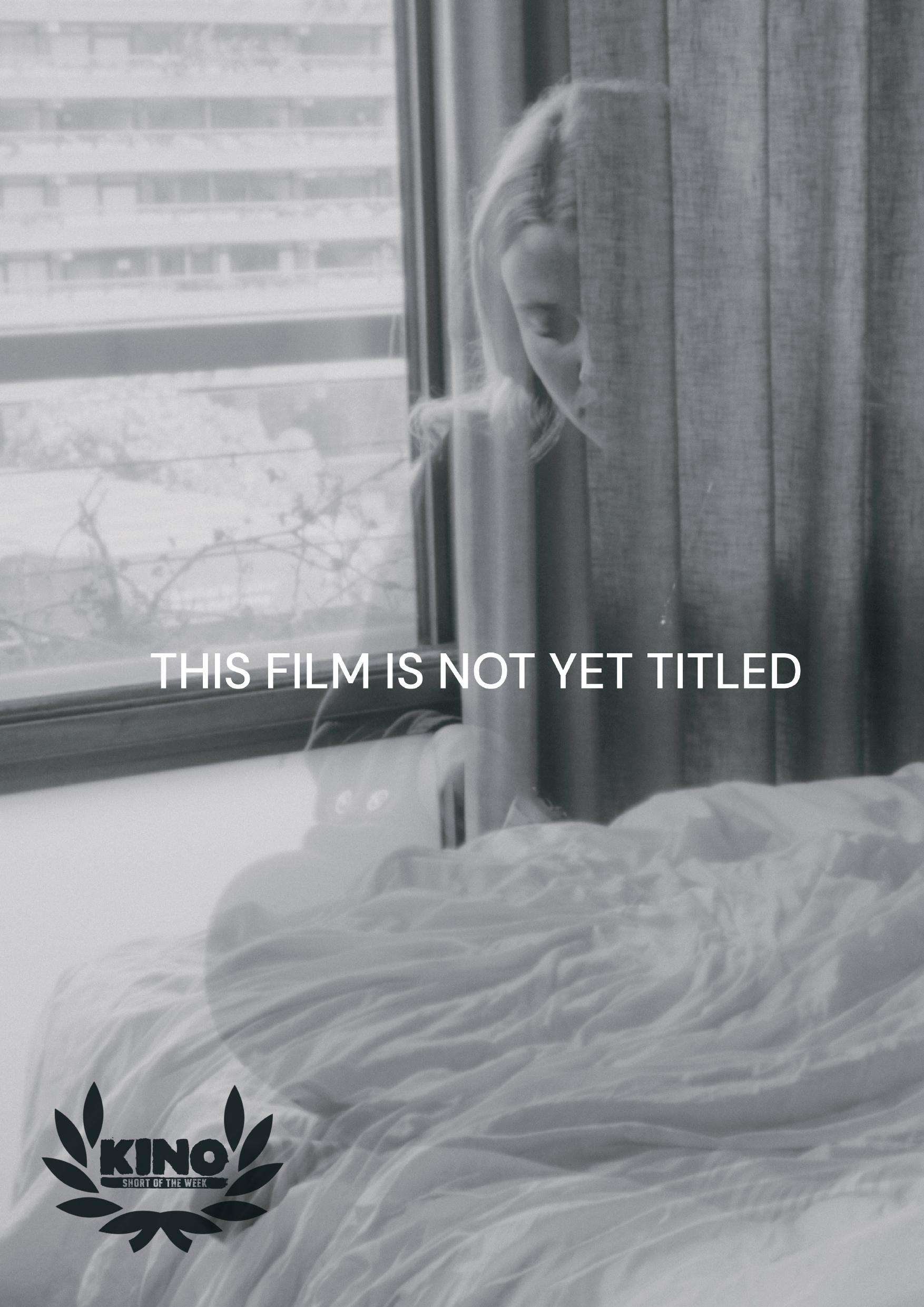 This Film Is Not Yet Titled This Film Is Not Yet Titled
