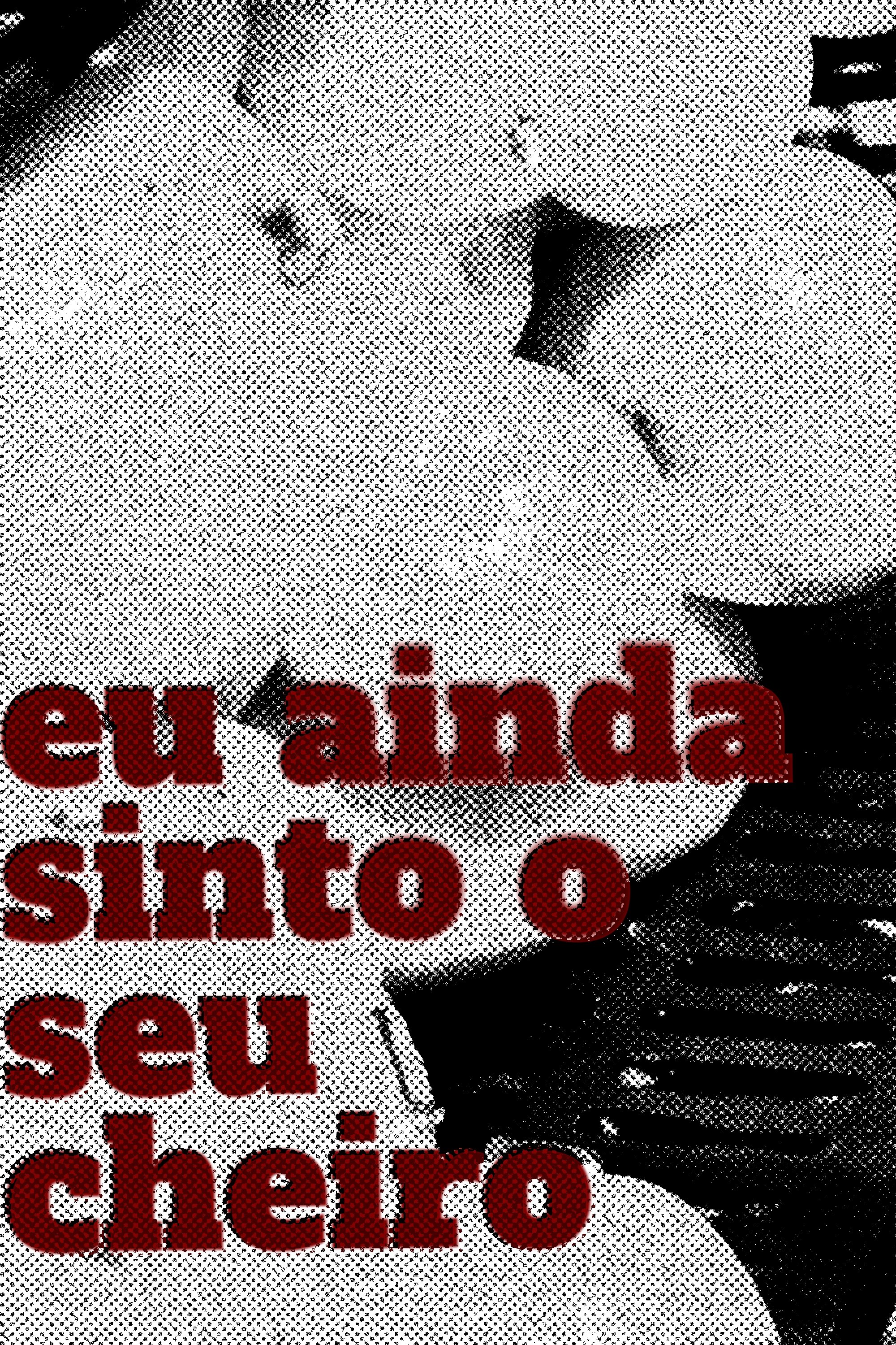 Eu Ainda Sinto o Seu Cheiro Eu Ainda Sinto o Seu Cheiro