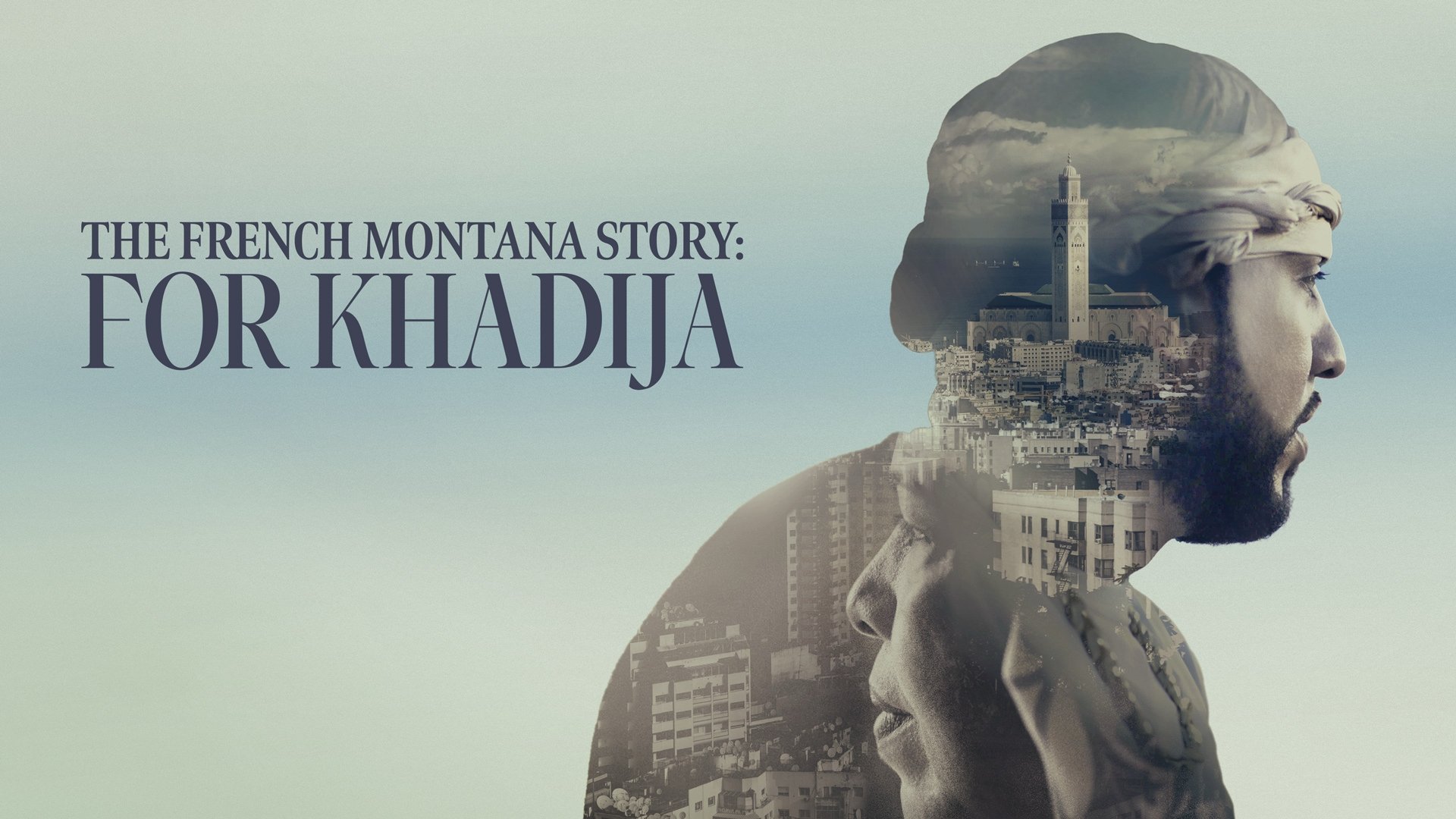 The French Montana Story: For Khadija (2023)