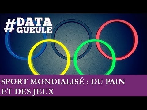 Data Gueule - Sport mondialisé : du pain et des jeux
