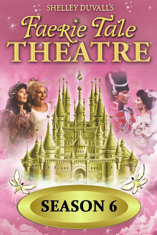 Faerie Tale Theatre - Season 6