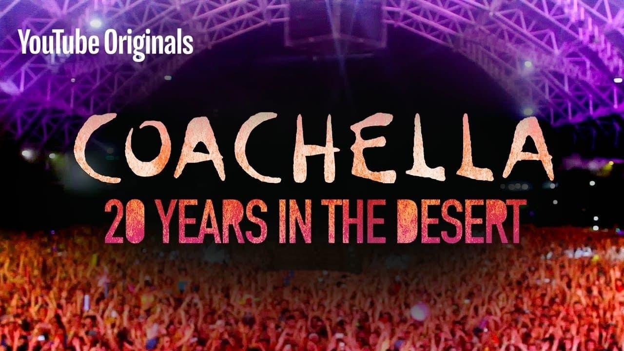 Coachella: 20 Years in the Desert