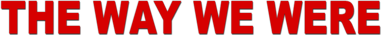 The Way We Were Logo