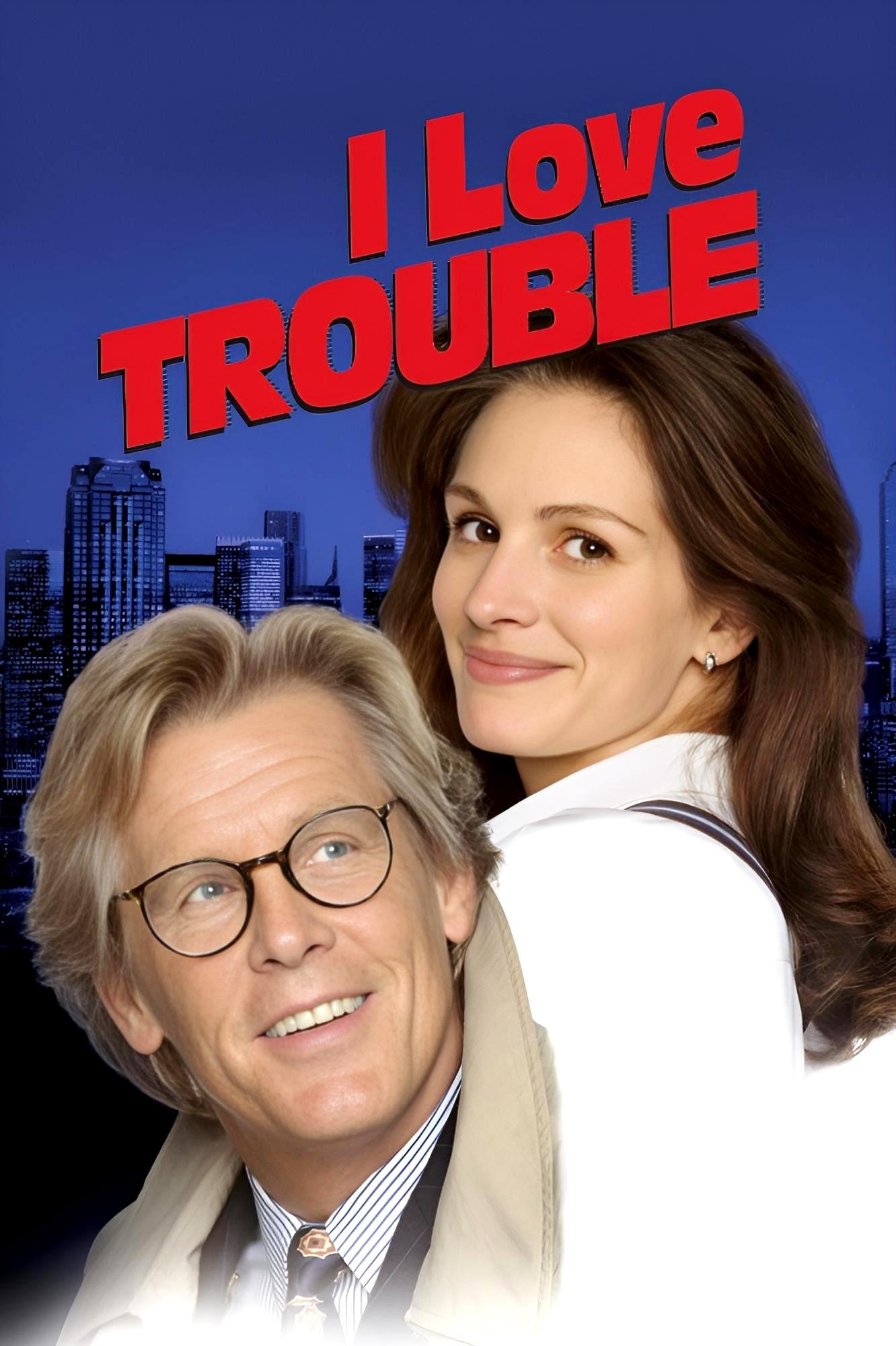 I Love Trouble