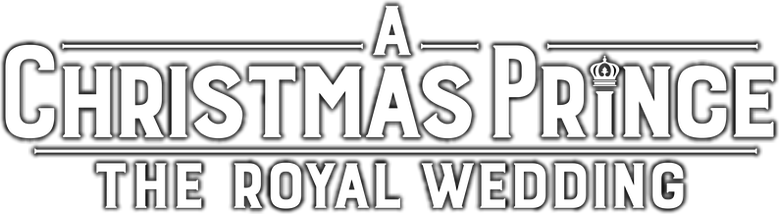 A Christmas Prince: The Royal Wedding