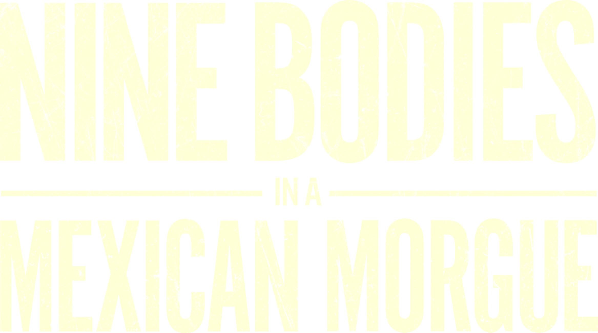 Nine Bodies in a Mexican Morgue