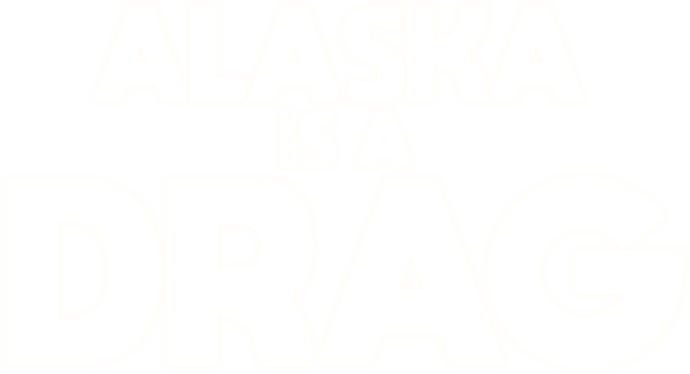 Alaska Is a Drag Logo