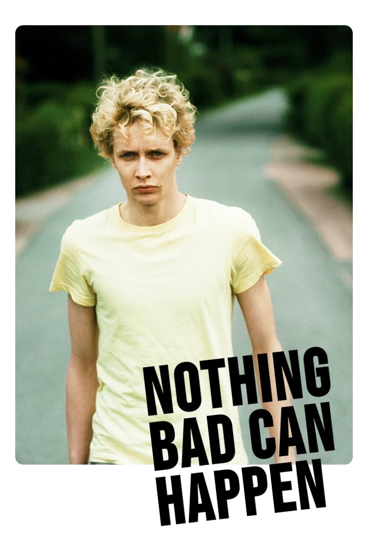 Nothing Bad Can Happen