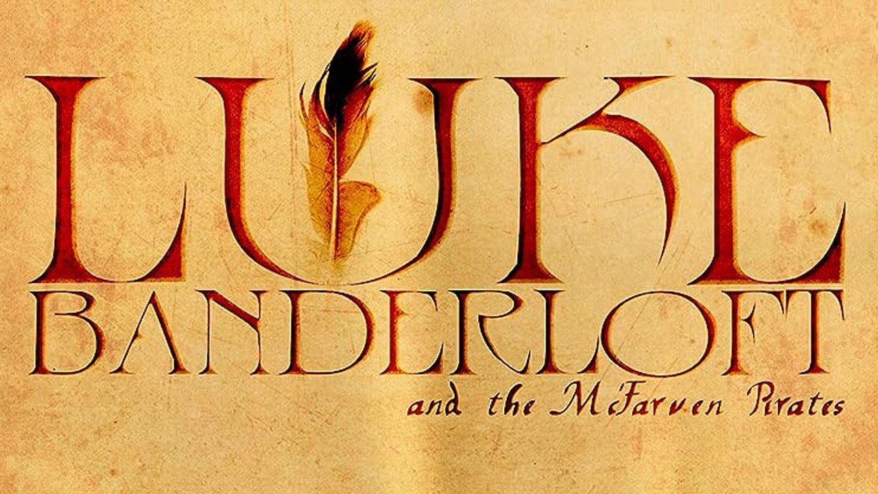 Luke Banderloft and the McFarven Pirates (2014)