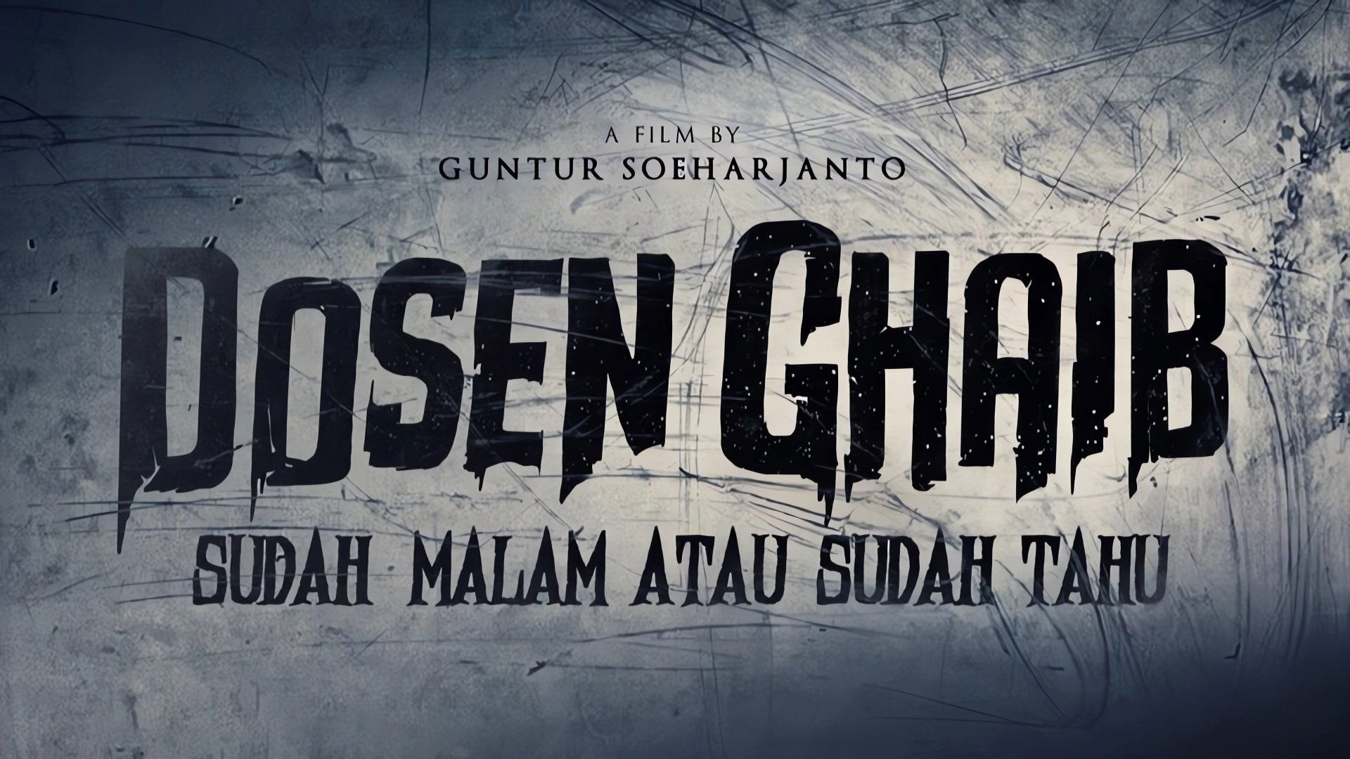 Dosen Ghaib: Sudah Malam atau Sudah Tahu