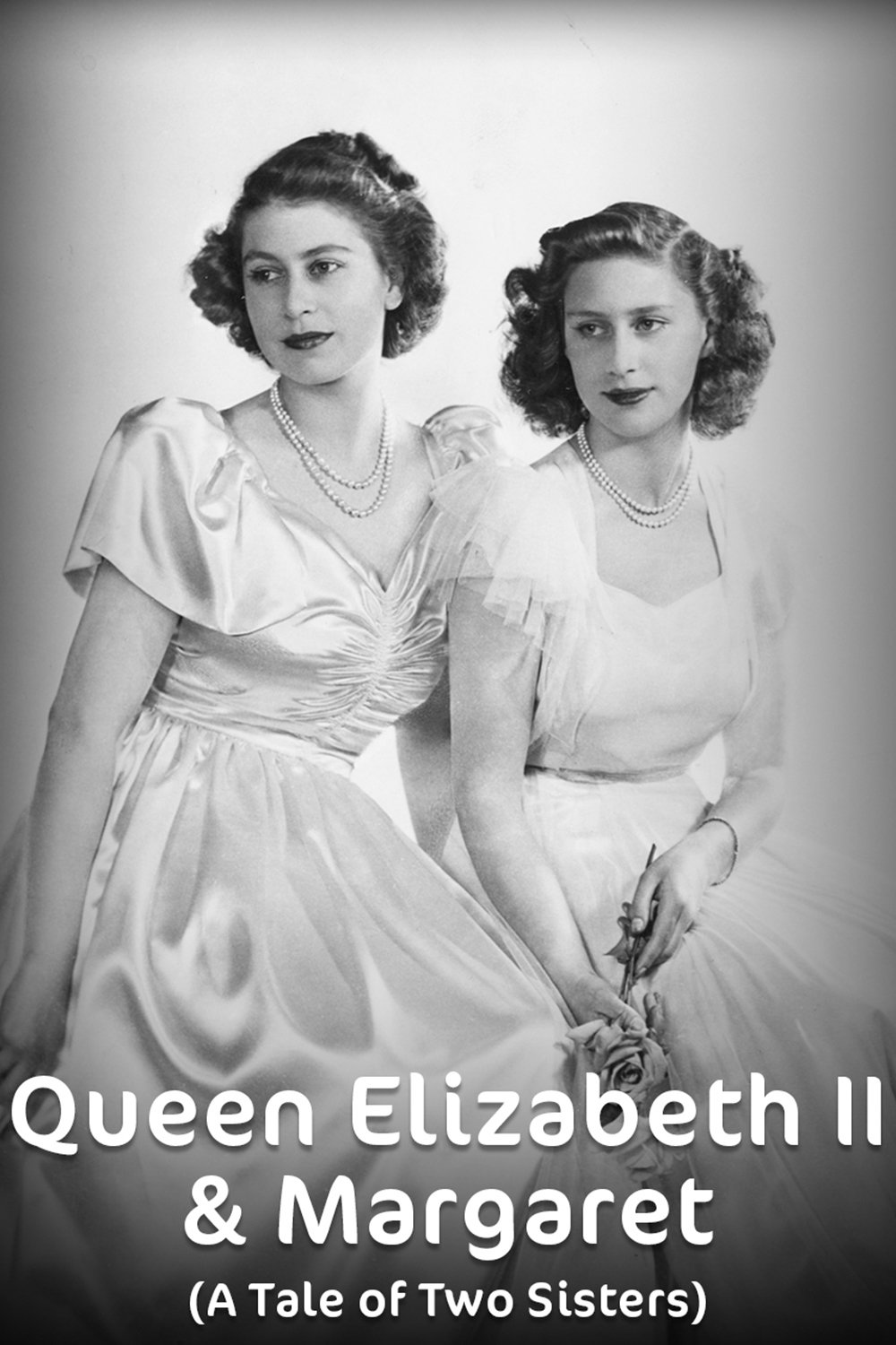 Elizabeth & Margaret: A Tale of Two Sisters