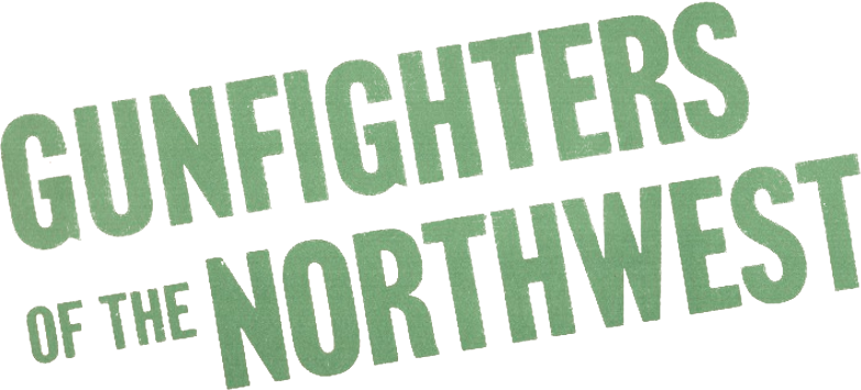 Gunfighters of the Northwest