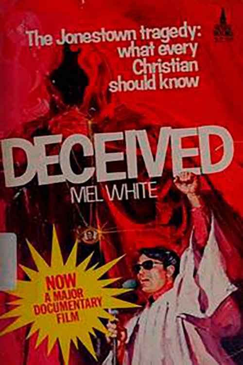 Deceived: The Jonestown Tragedy Deceived: The Jonestown Tragedy