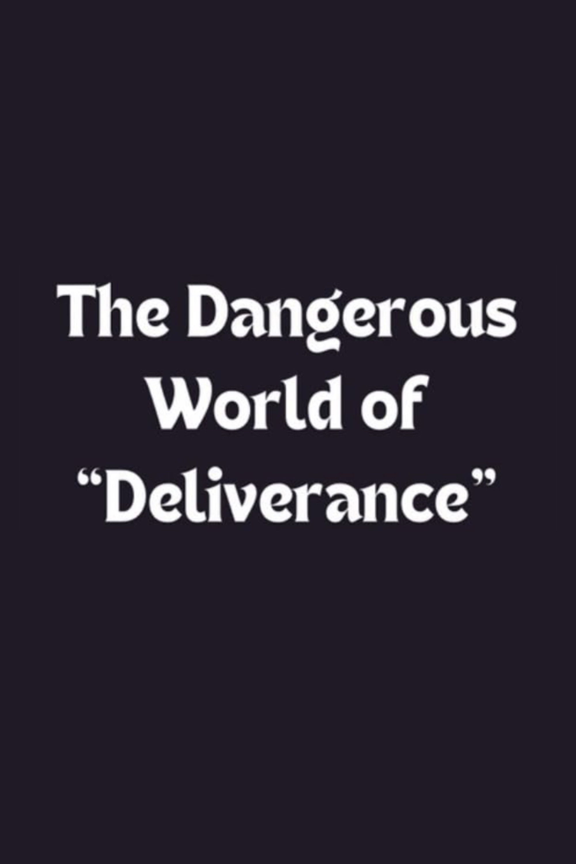 The Dangerous World of 'Deliverance'