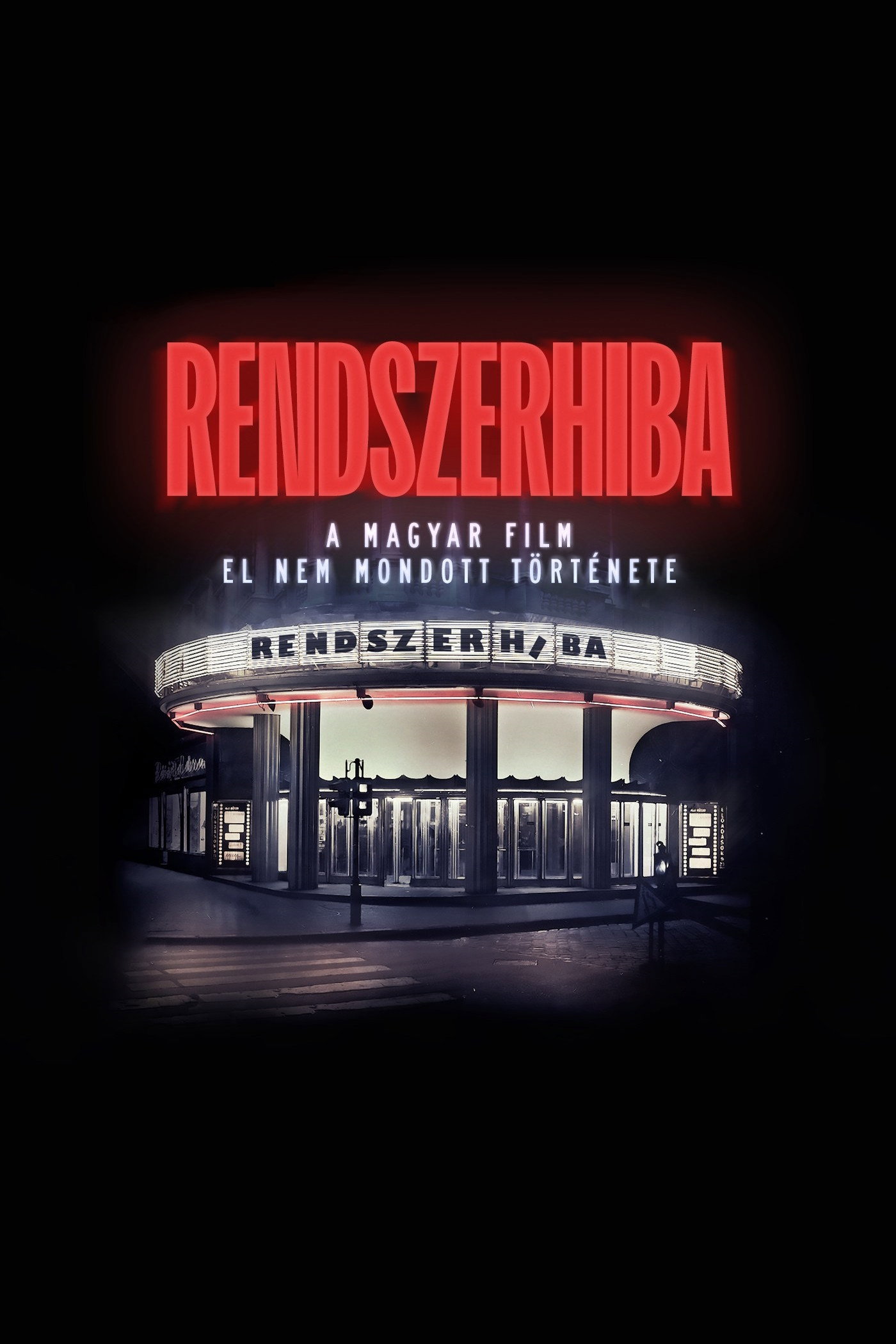 Rendszerhiba - A magyar film el nem mondott t&ouml;rt&eacute;nete