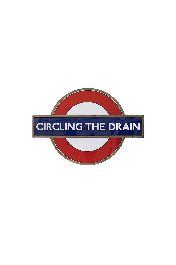 Circling the Drain
