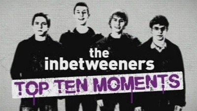 Thumbnail for The Inbetweeners - Top Ten Moments Season 0 Episode 35
