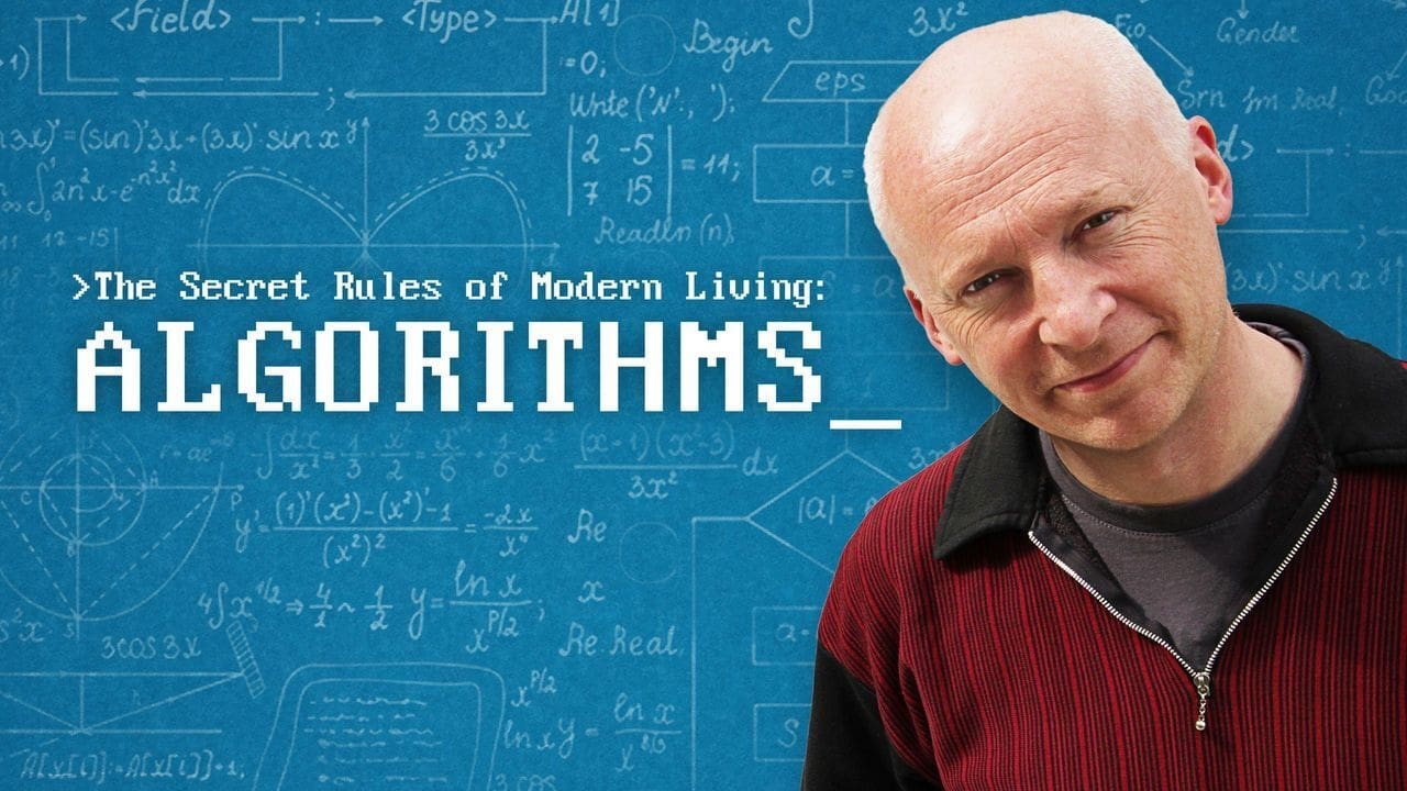 The Secret Rules of Modern Living: Algorithms (2015)