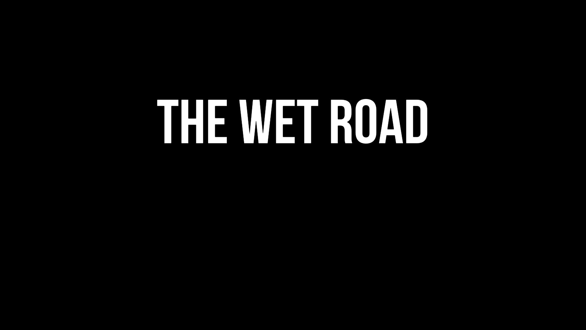 The Wet Road