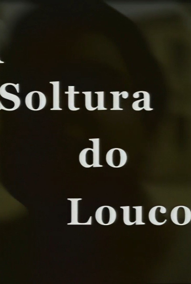 A Soltura do Louco