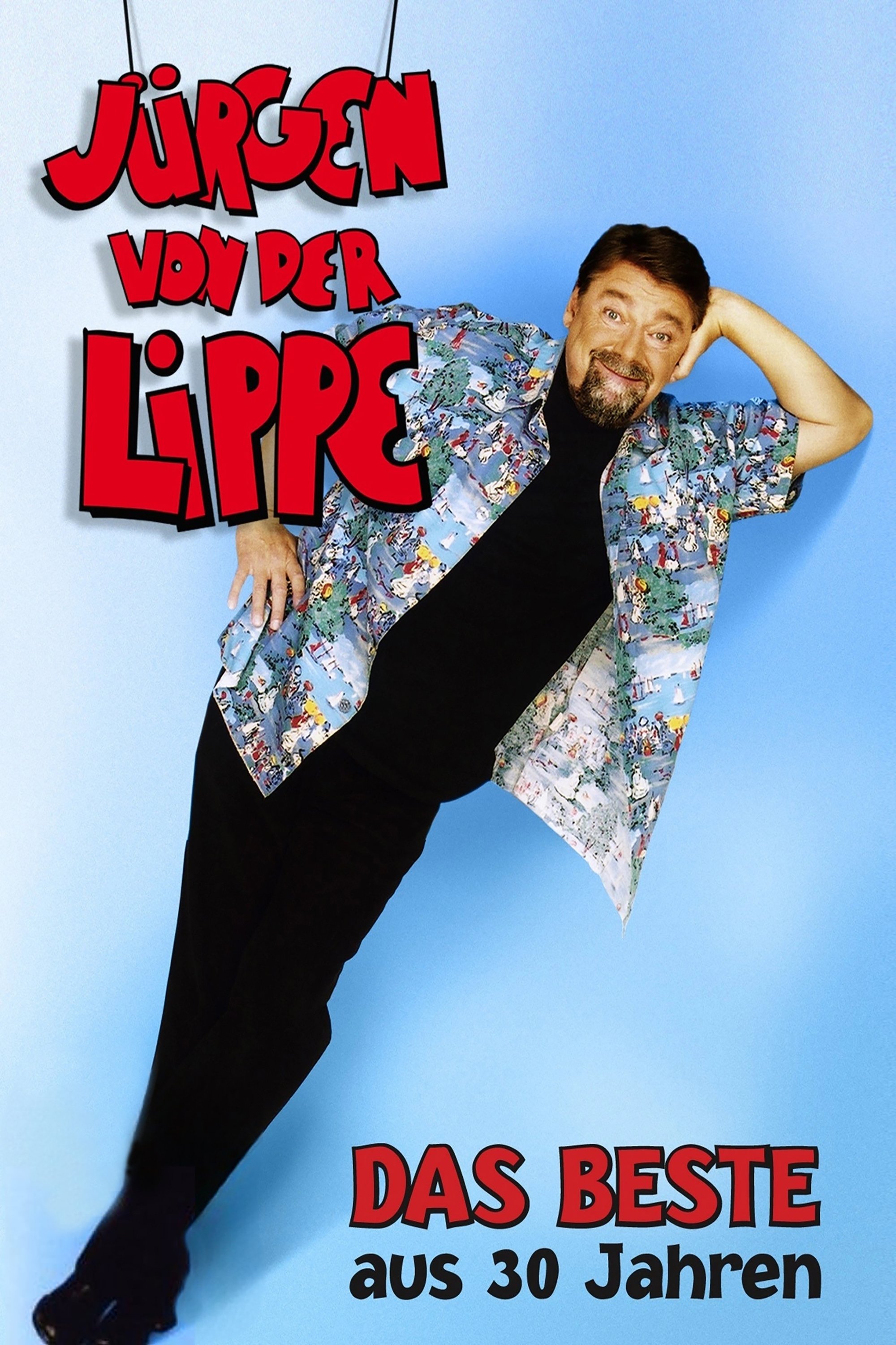 Jürgen von der Lippe - Das Beste aus 30 Jahren Jürgen von der Lippe - Das Beste aus 30 Jahren