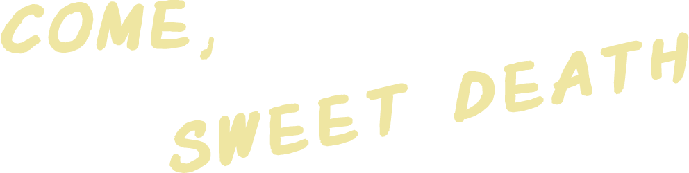 Come, Sweet Death Logo