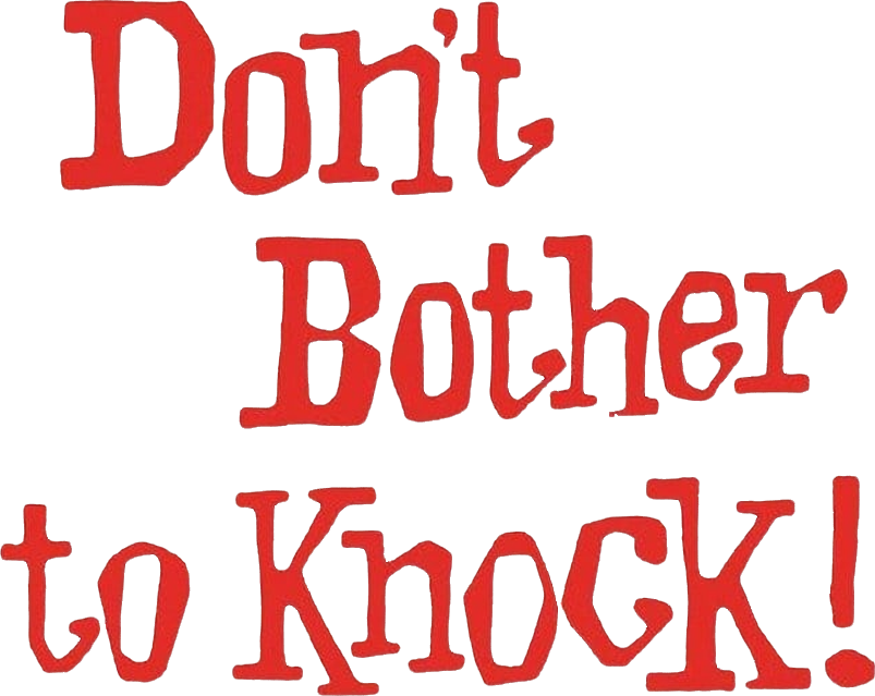 Don't Bother to Knock