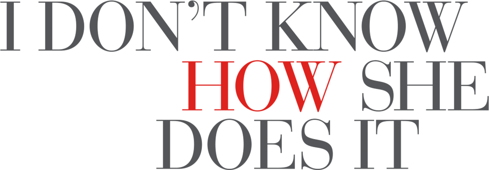 I Don't Know How She Does It