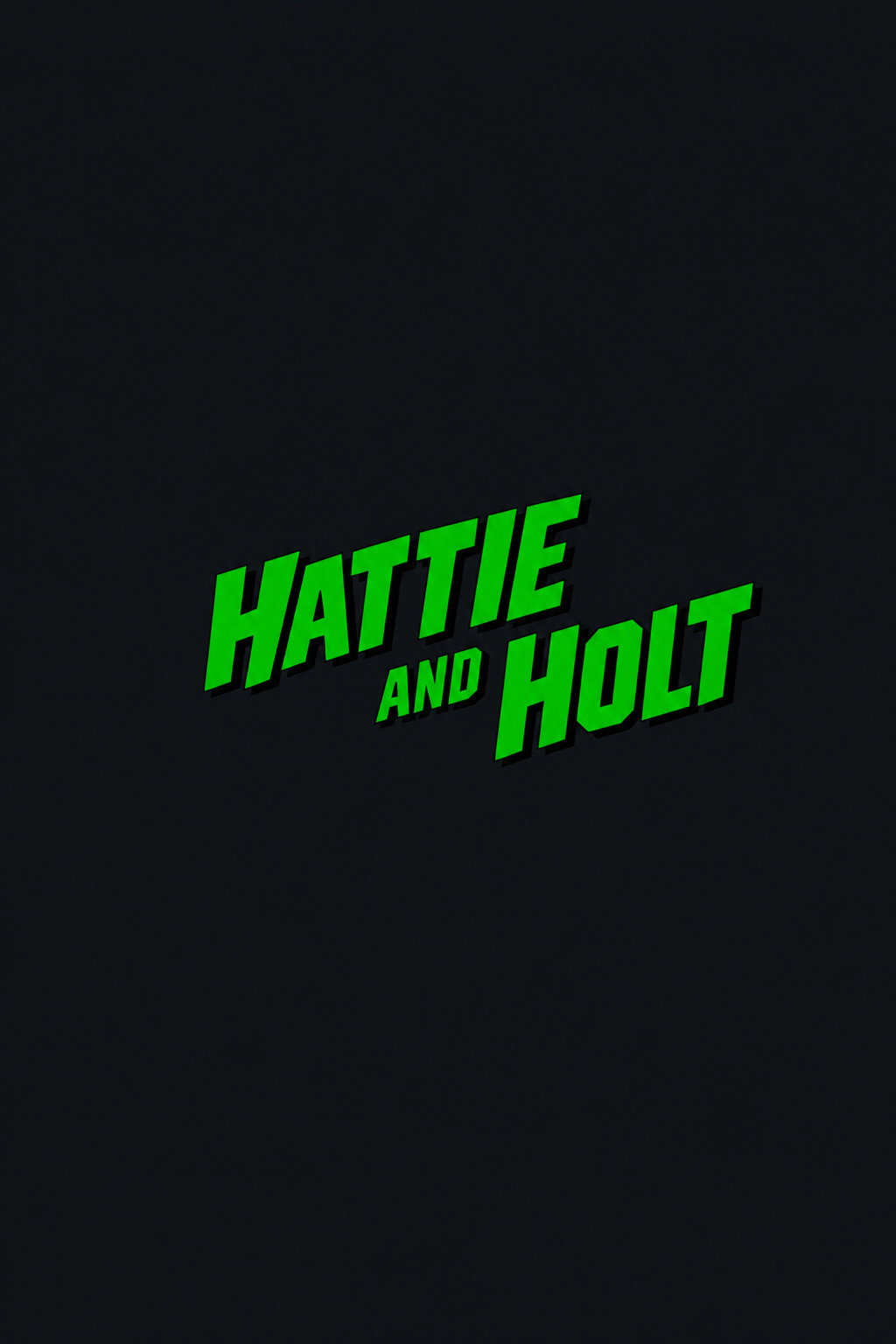 Hattie & Holt (2026) - Jack Voegt Credit Poster