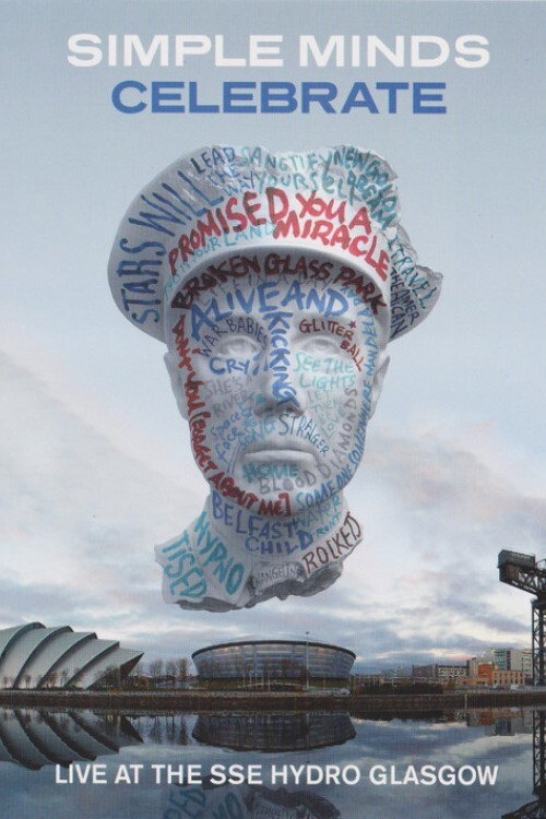 Simple Minds: Celebrate - Live at the SSE Hydro, Glasgow