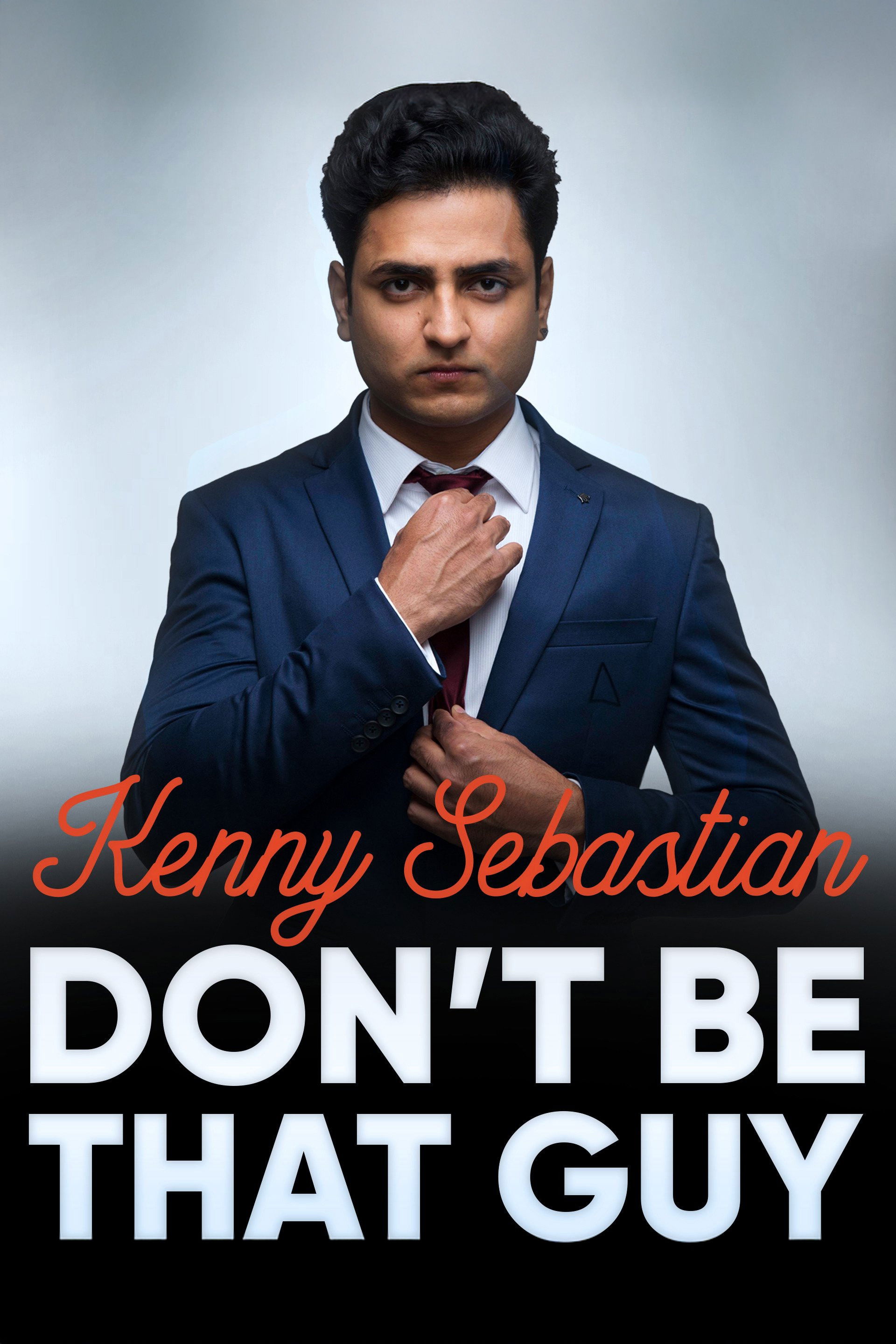 Kenny Sebastian: Don't Be That Guy