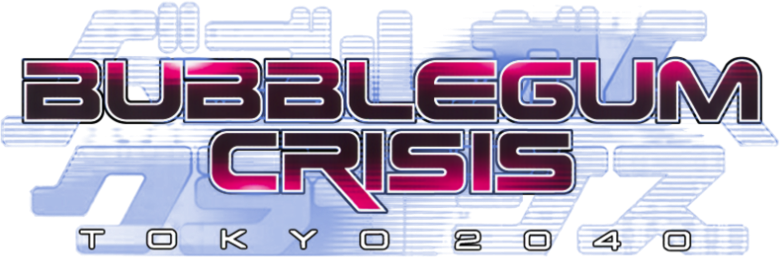 Bubblegum Crisis Tokyo 2040