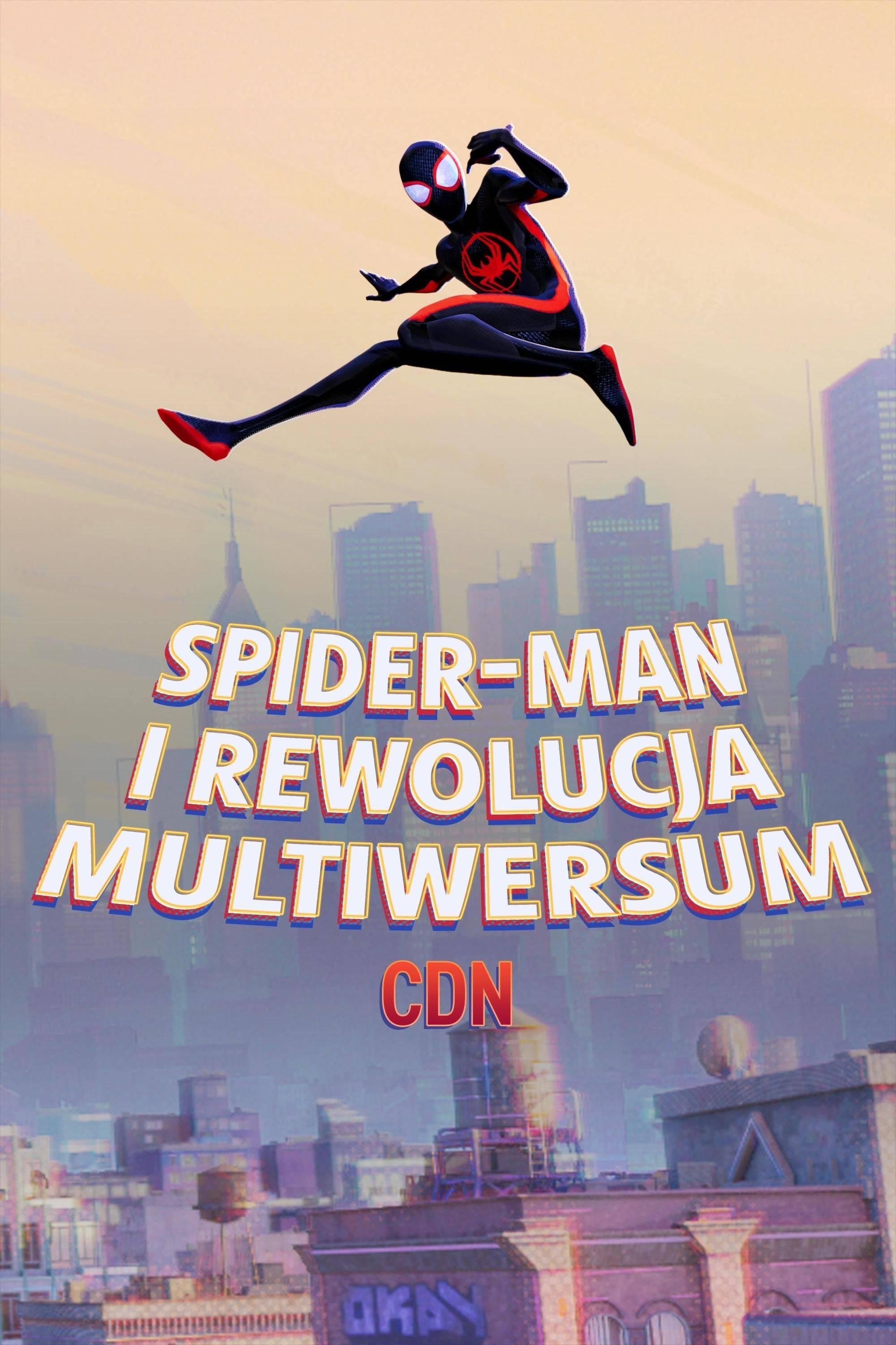Spider-Man & the Spider-Verse Revolution (To Be Continued)