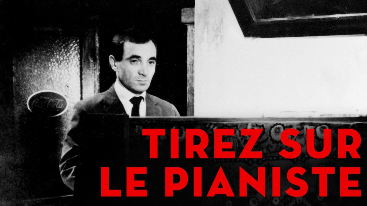 Image du film Tirez sur le pianiste nuuxhlmvsvqgvurxzbnoozrhknjjpg