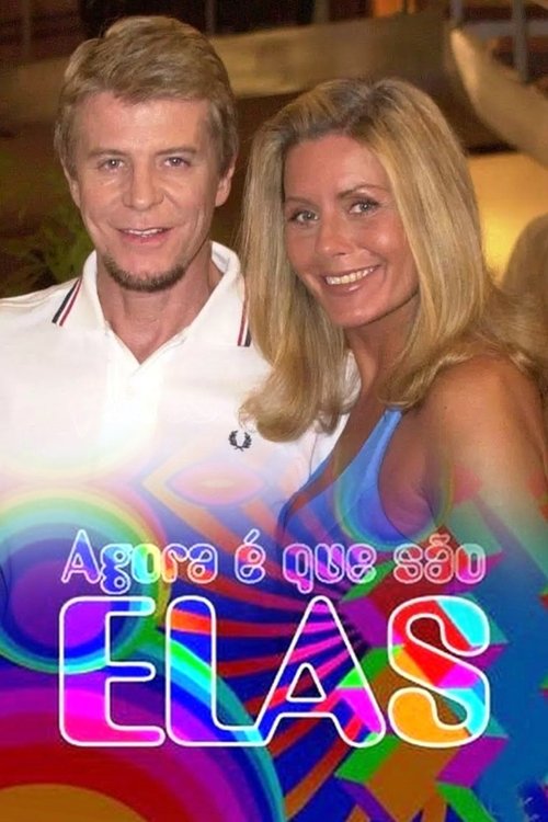 Agora é Que São Elas poster cover