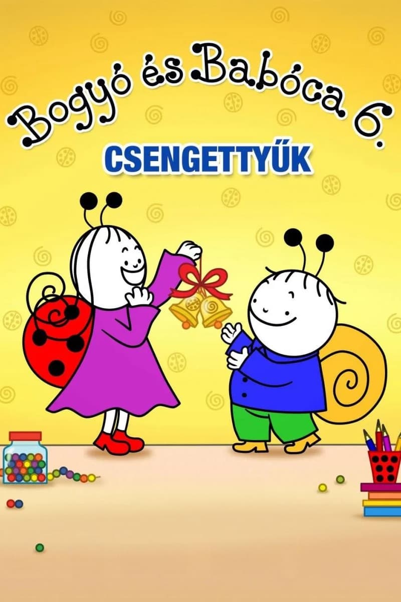 Bogyó és Babóca 6. - Csengettyűk Bogyó és Babóca 6. - Csengettyűk
