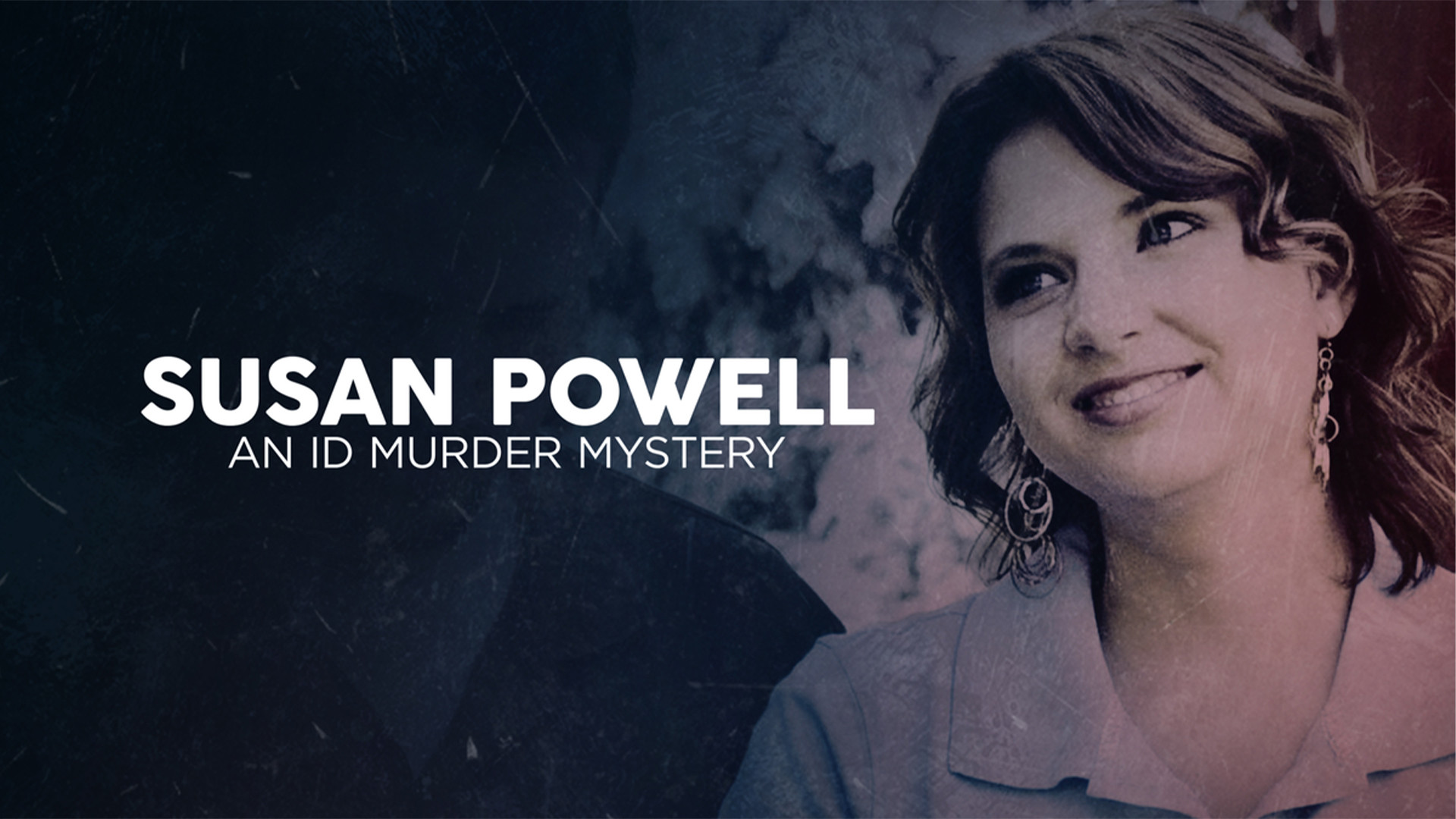 Susan Powell: An ID Murder Mystery