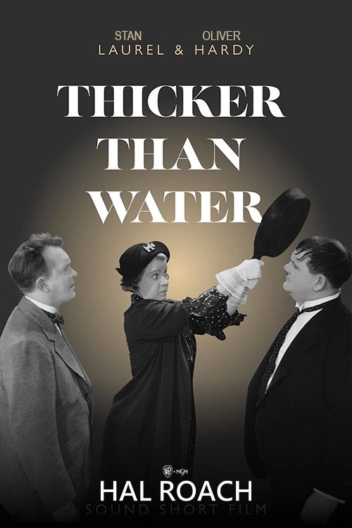 EN - Thicker Than Water (B&W) LAUREL & HARDY