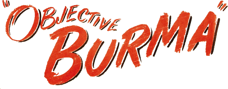 Objective, Burma!