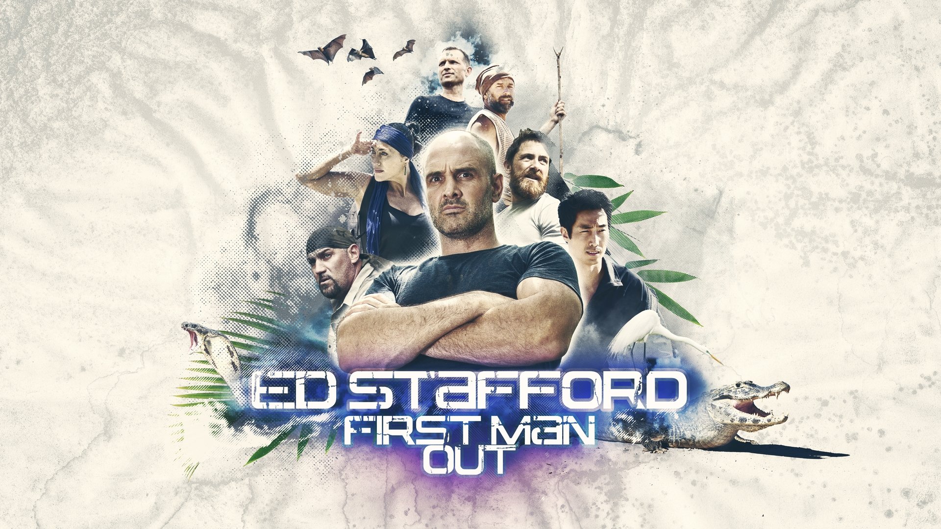 Ed Stafford: First Man Out