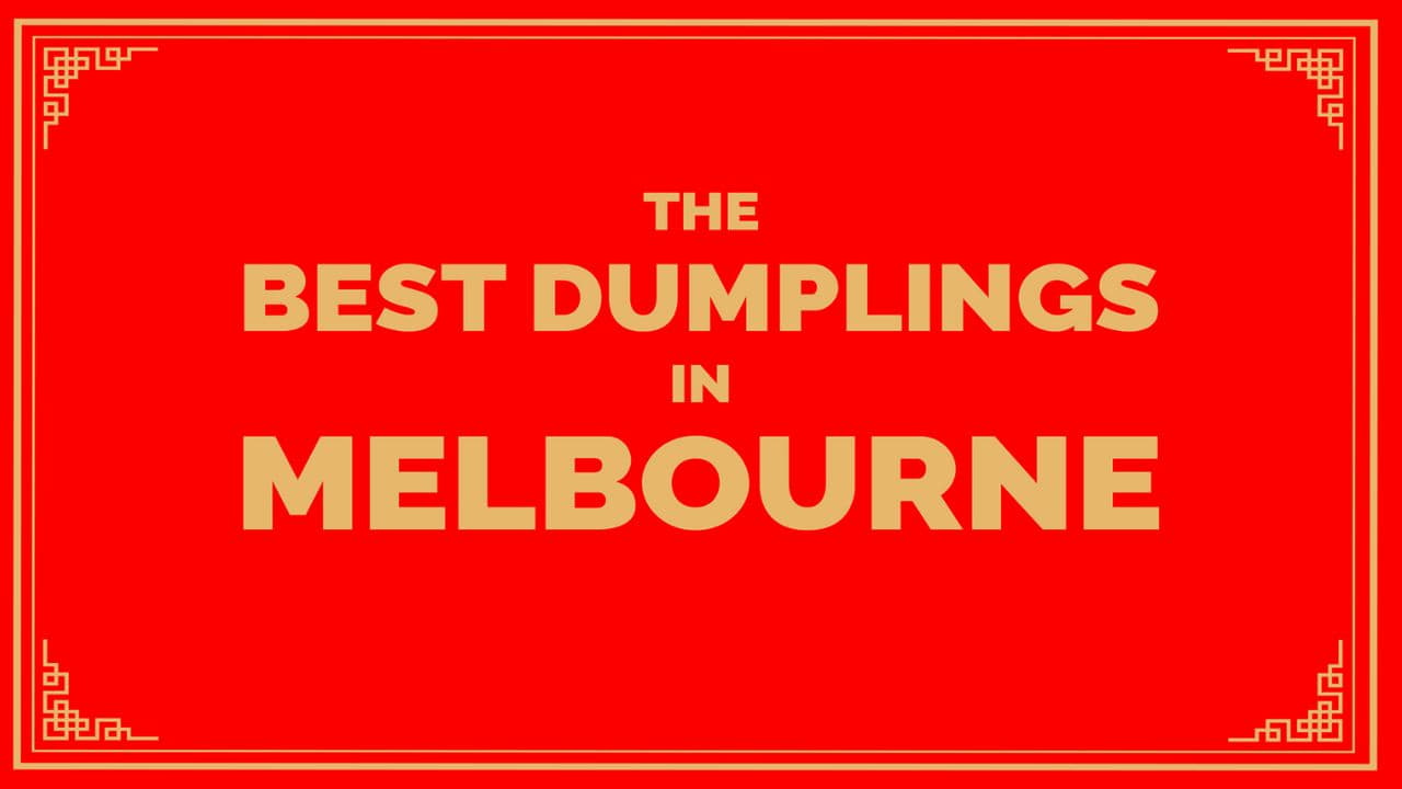 The Best Dumplings in Melbourne (2023)