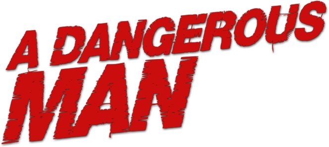 A Dangerous Man