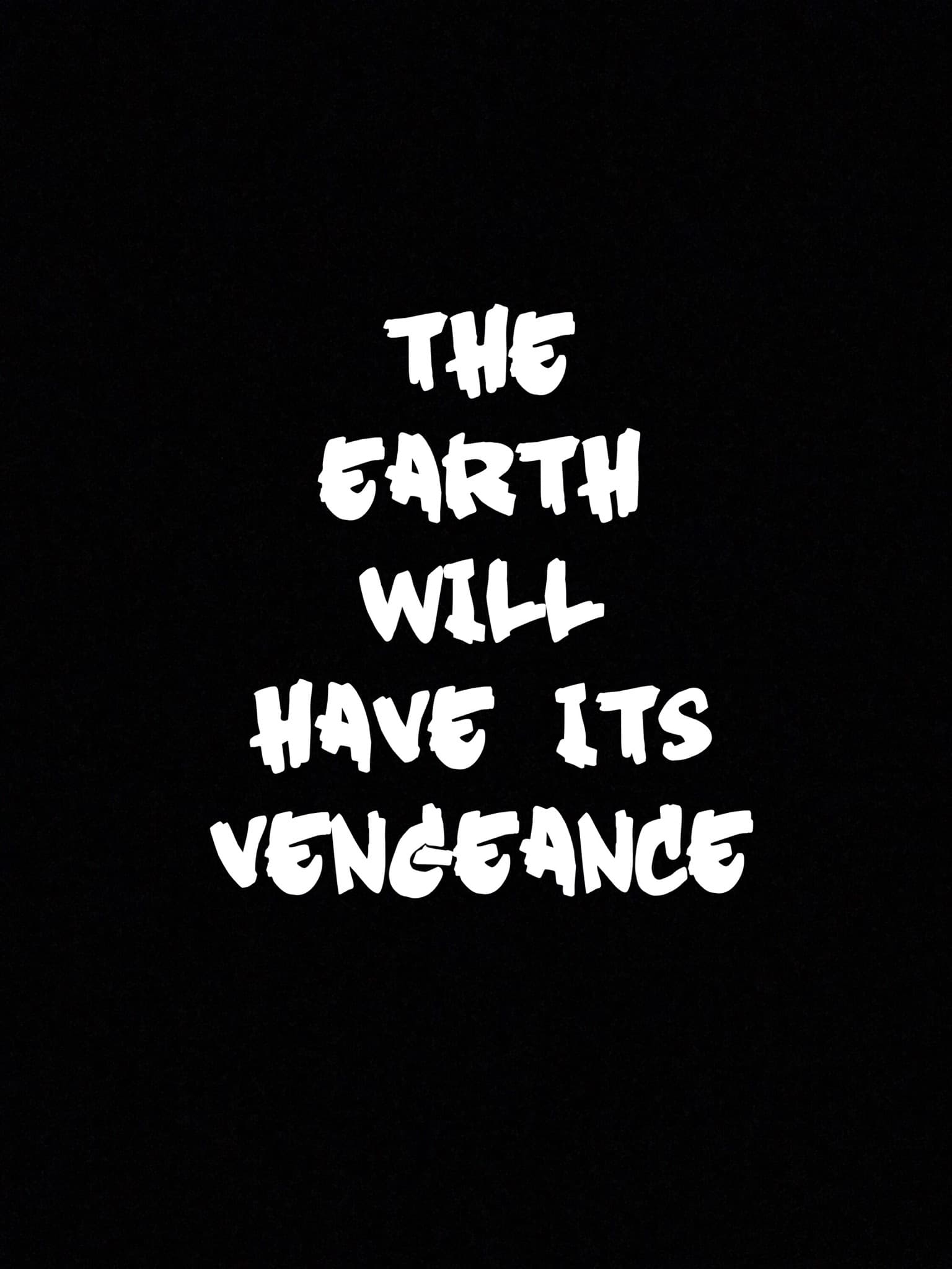 The Earth Will Have Its Vengeance
