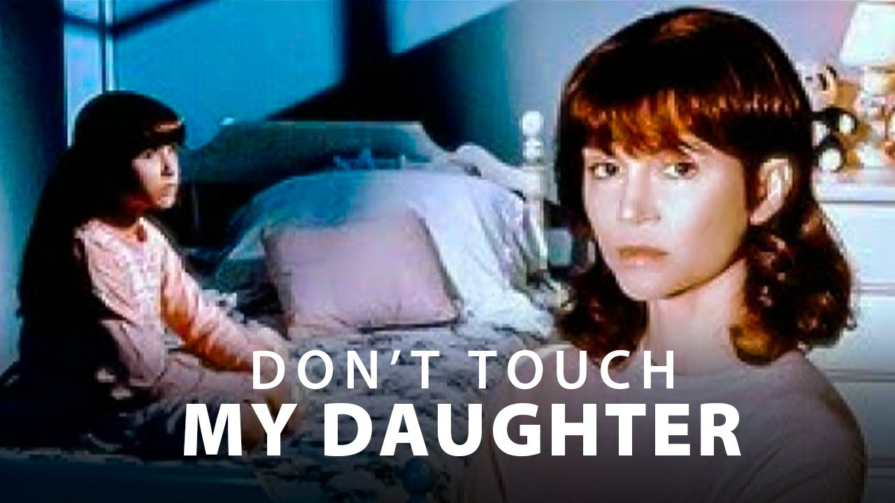 Don't Touch My Daughter