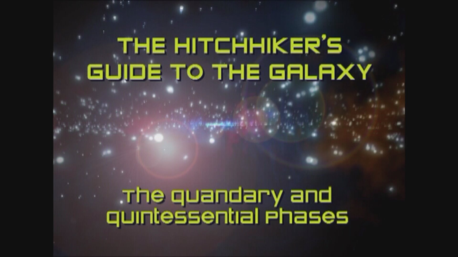 The Hitchhiker's Guide to the Galaxy