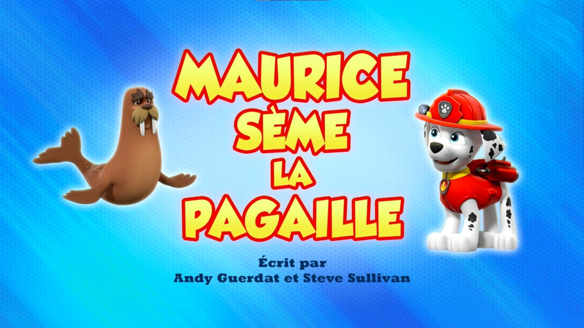 La Pat' Patrouille - Maurice sème la pagaille