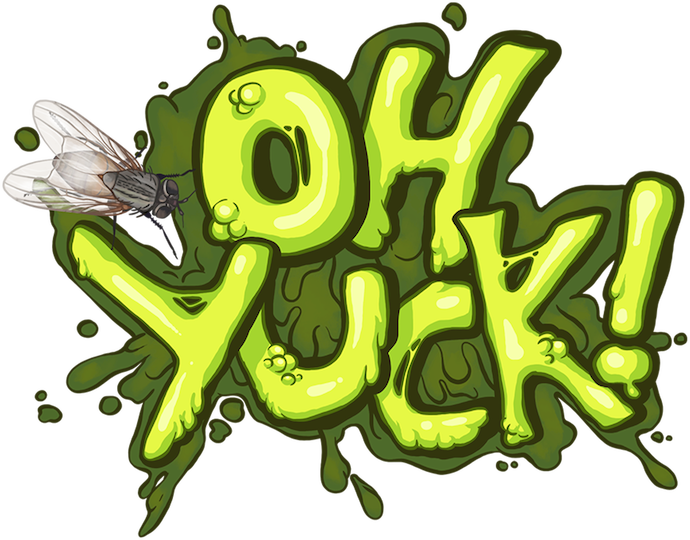 Oh Yuck!