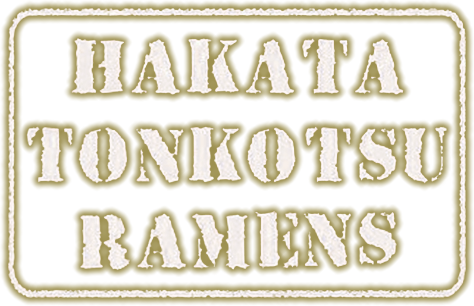 Hakata Tonkotsu Ramens