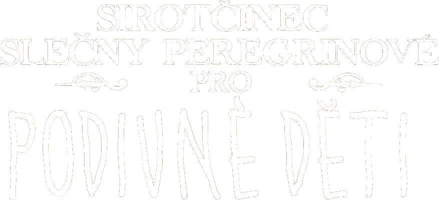 Sirotčinec slečny Peregrinové pro podivné děti