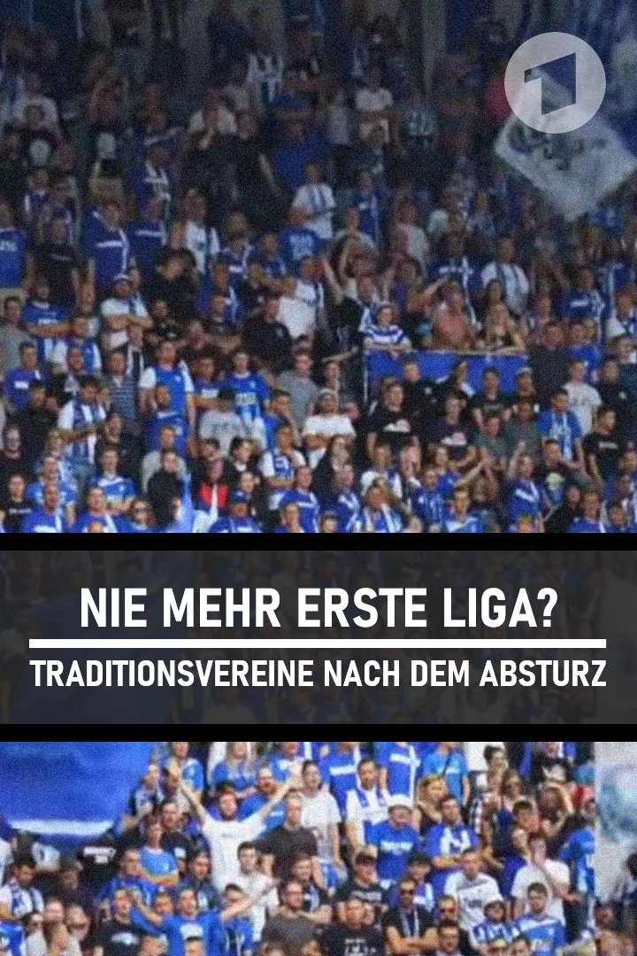 Nie mehr erste Liga? - Traditionsvereine nach dem Absturz Nie mehr erste Liga? - Traditionsvereine nach dem Absturz